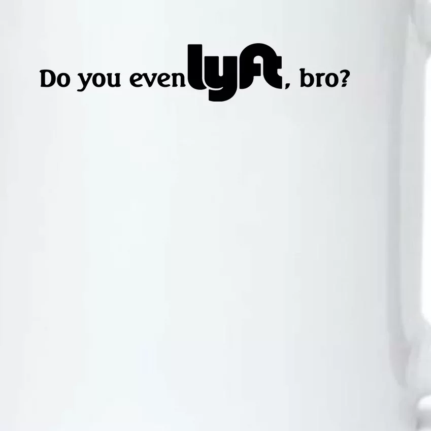 Do You Even Lyft, Bro Black Color Changing Mug