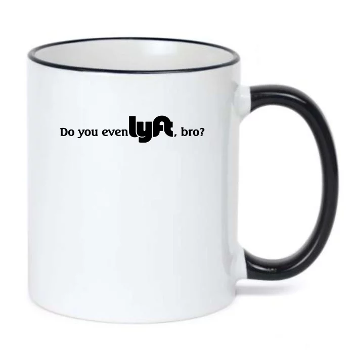 Do You Even Lyft, Bro Black Color Changing Mug