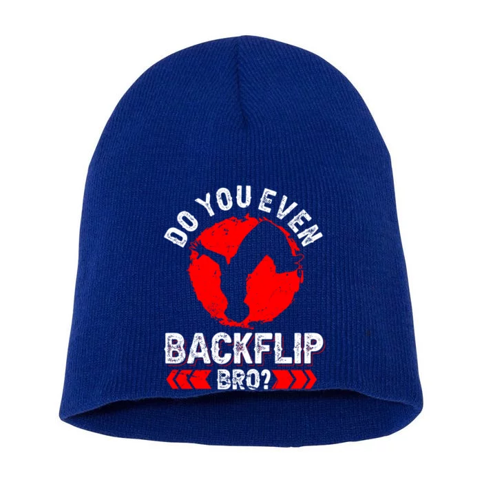 Do You Even Backflip Bro Freerunner Parkour Clothes Gift Short Acrylic Beanie