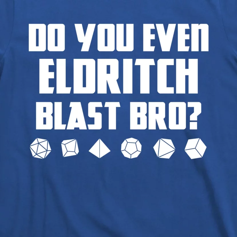 Do You Even Eldritch Blast Bro Funny Warlock Rpg Spell Gamer Gift T-Shirt