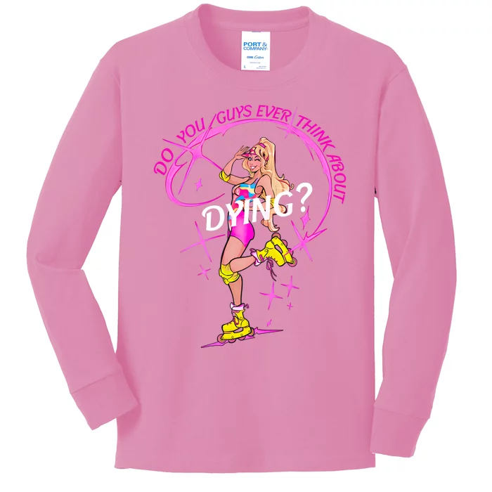 Do You Guys Ever Think About Dying Doll Bar Bie Kids Long Sleeve Shirt