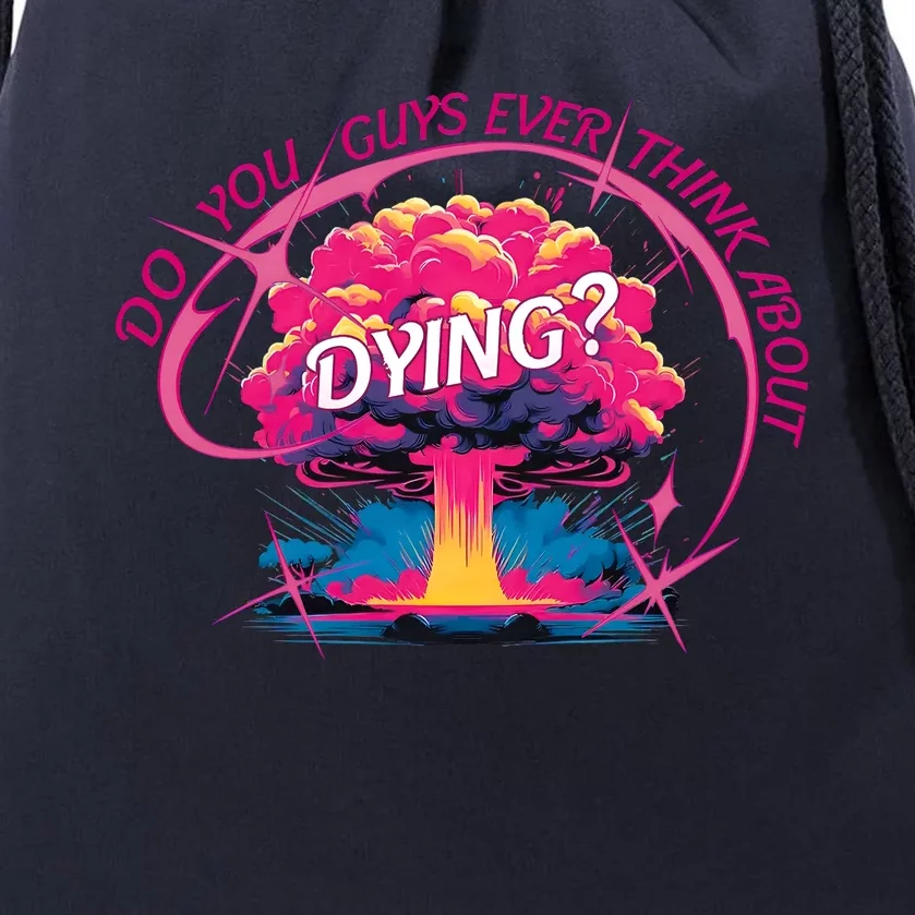 Do You Guys Ever Think About Dying Doll Bar Bie Drawstring Bag