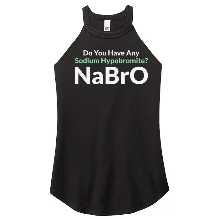 Do You Have Any Sodium Hypobromite NaBro Periodic Table Joke Women’s Perfect Tri Rocker Tank