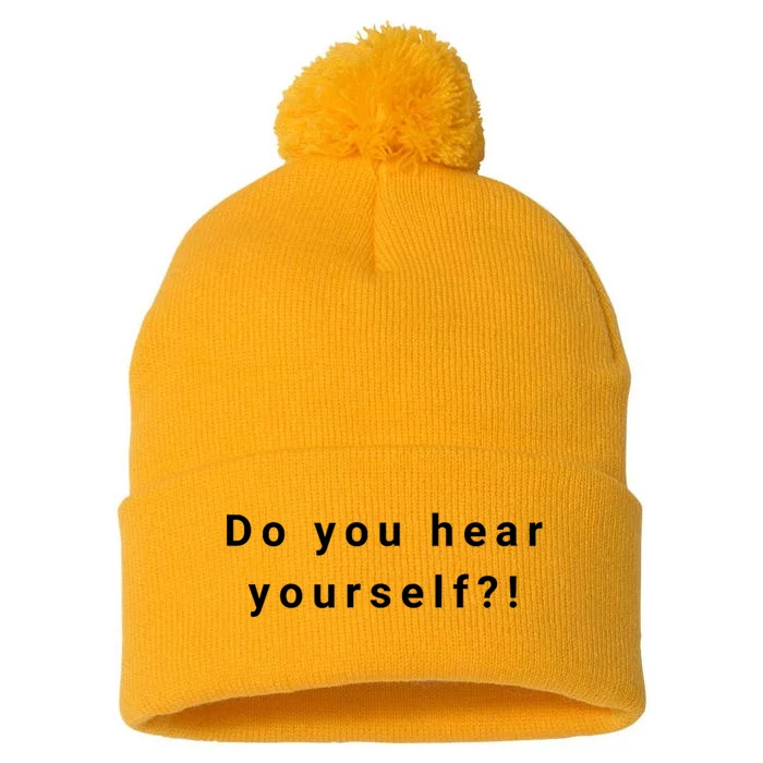 Do You Hear Yourself?! Funny Pom Pom 12in Knit Beanie