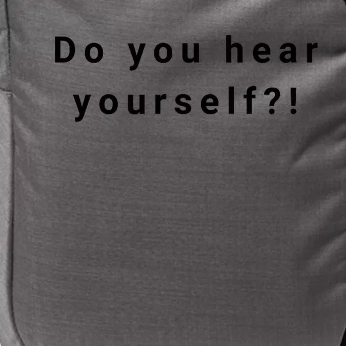 Do You Hear Yourself?! Funny Impact Tech Backpack