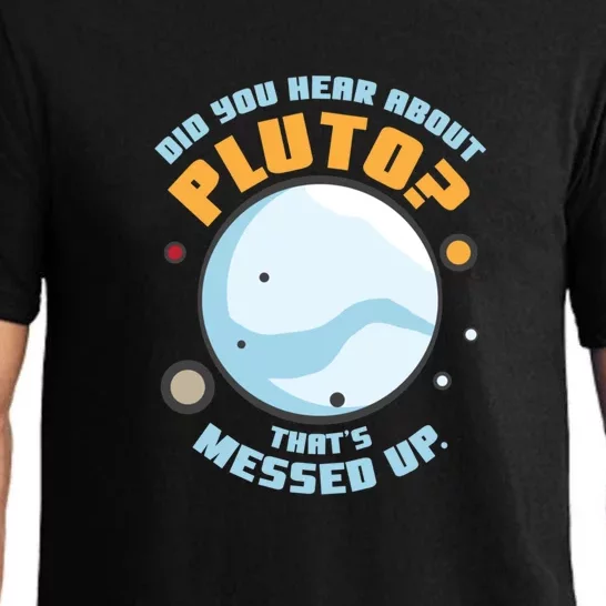 Did You Hear About Pluto ThatS Messed Up Pajama Set