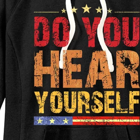 Do You Hear Yourself! Funny Women's Fleece Hoodie