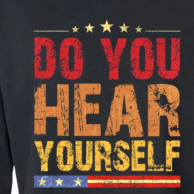 Do You Hear Yourself! Funny Cropped Pullover Crew