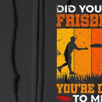 Did You Just Say Frisbee Disc Golf Memes Golfer Trend Funny Full Zip Hoodie