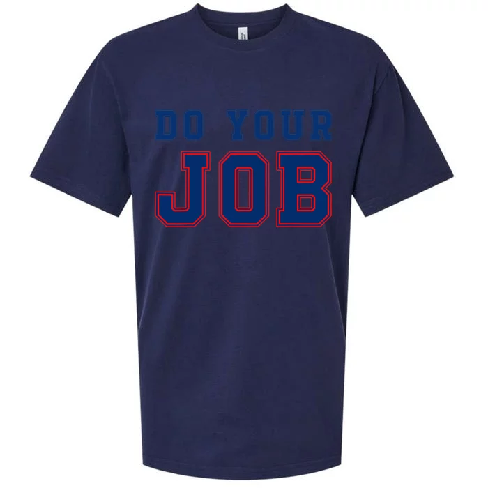 Do Your Job Funny Sueded Cloud Jersey T-Shirt