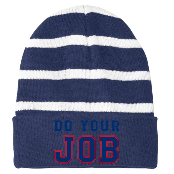 (Do Your Job) Funny Striped Beanie with Solid Band