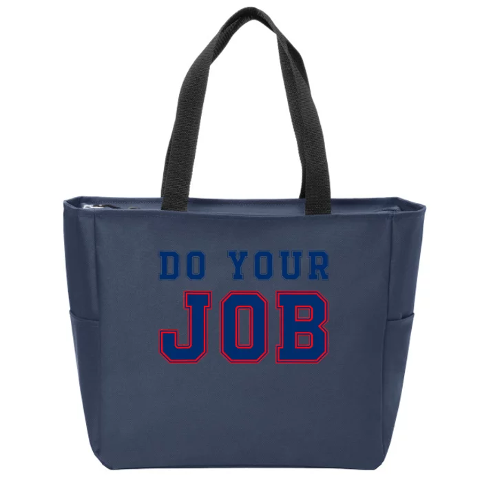 (Do Your Job) Funny Zip Tote Bag