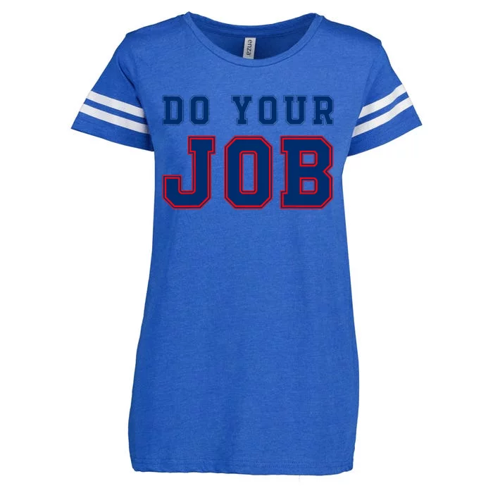 (Do Your Job) Funny Enza Ladies Jersey Football T-Shirt