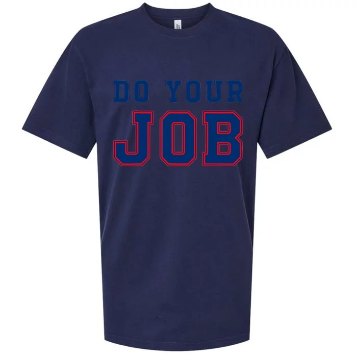 (Do Your Job) Funny Sueded Cloud Jersey T-Shirt