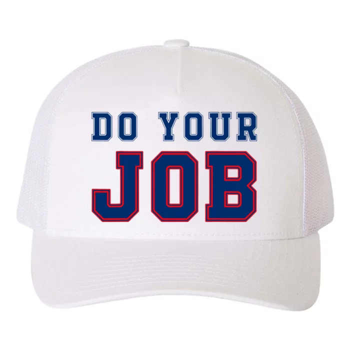 (Do Your Job) Funny Yupoong Adult 5-Panel Trucker Hat