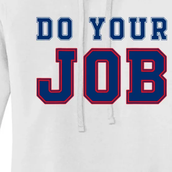 (Do Your Job) Funny Women's Pullover Hoodie