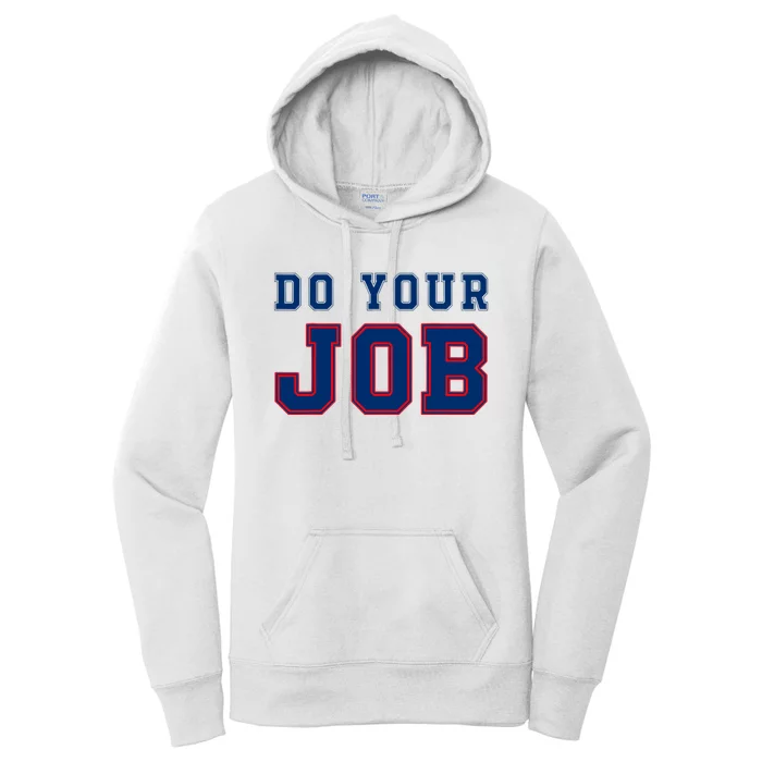 (Do Your Job) Funny Women's Pullover Hoodie