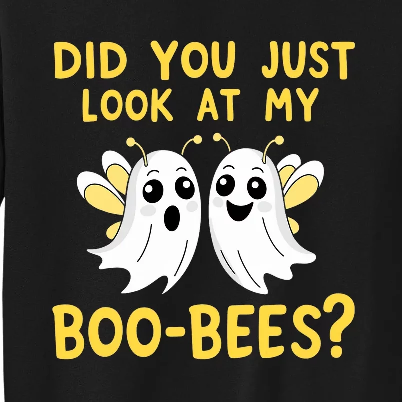 Did You Just Look At My Boo Bees Funny Halloween Ghosts Tall Sweatshirt