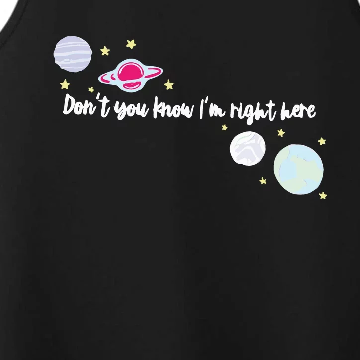 Dont You Know Im Right Here Satellite Harry EMBROIDERED Performance Tank