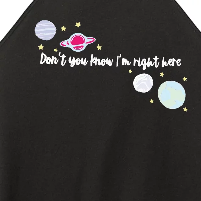 Dont You Know Im Right Here Satellite Harry EMBROIDERED Women’s Perfect Tri Rocker Tank