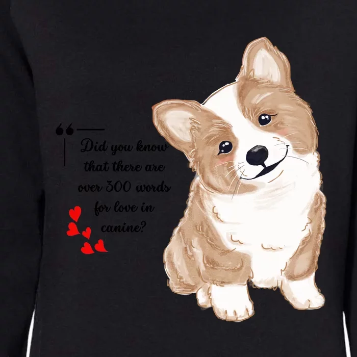 Did You Know That There Are Over 300 Words For Love In Canine? Womens California Wash Sweatshirt