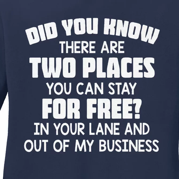 Did You Know There Are Two Places You Can Stay For Free Premium Ladies Long Sleeve Shirt