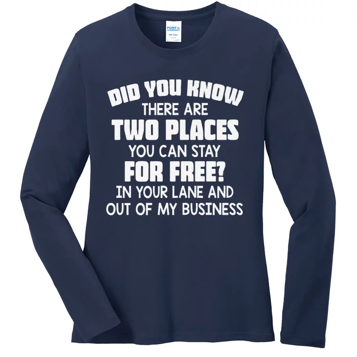 Did You Know There Are Two Places You Can Stay For Free Premium Ladies Long Sleeve Shirt