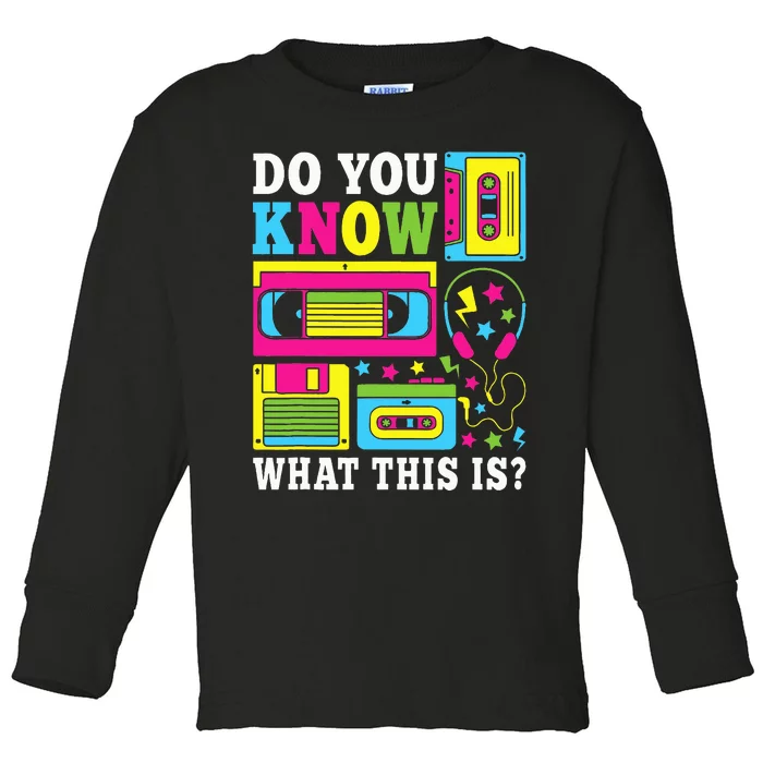 Do You Know What This Is 80s 90s Outfit Toddler Long Sleeve Shirt