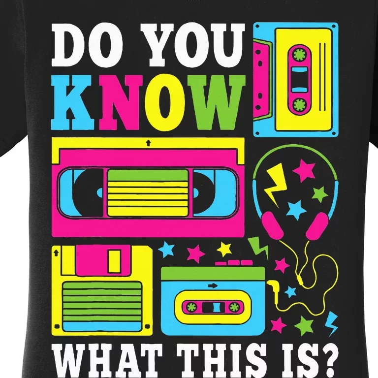 Do You Know What This Is 80s 90s Outfit Women's T-Shirt