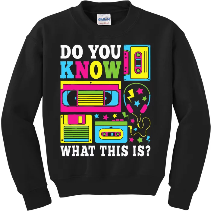 Do You Know What This Is 80s 90s Outfit Kids Sweatshirt