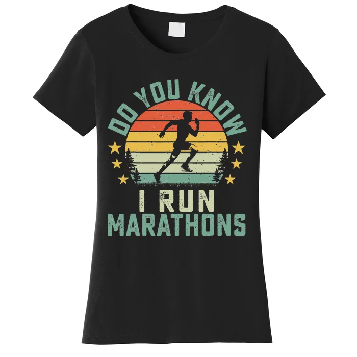 Do You Know I Run Marathons Funny Runners Training Finisher Women's T-Shirt