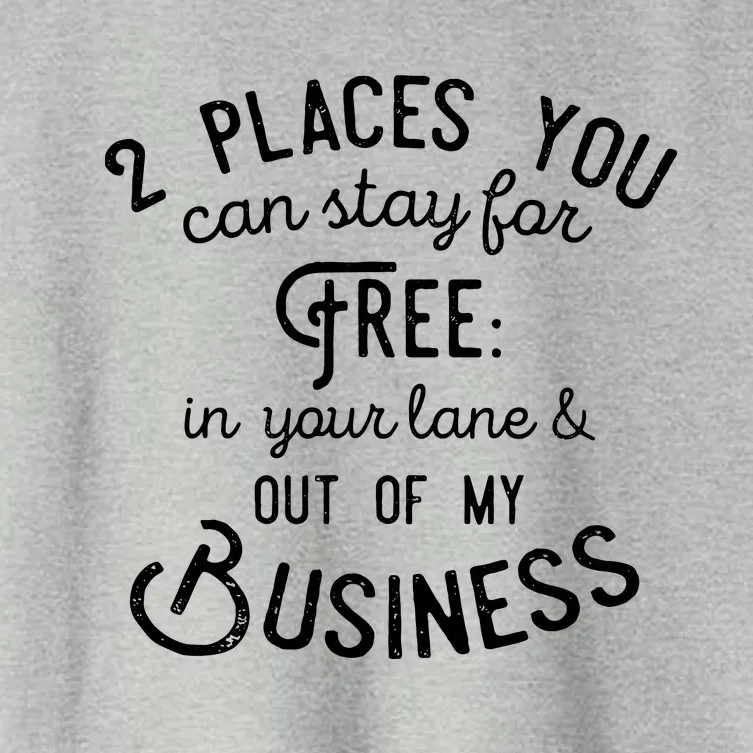 Didnt You Know Theres Two Places You Can Stay For Free Women's Crop Top Tee