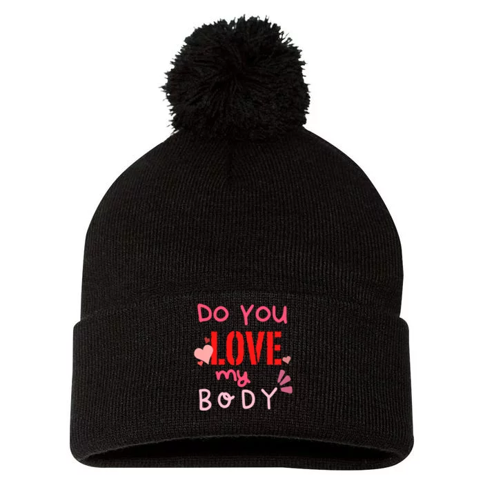 Do You Love My Body Funny Pom Pom 12in Knit Beanie