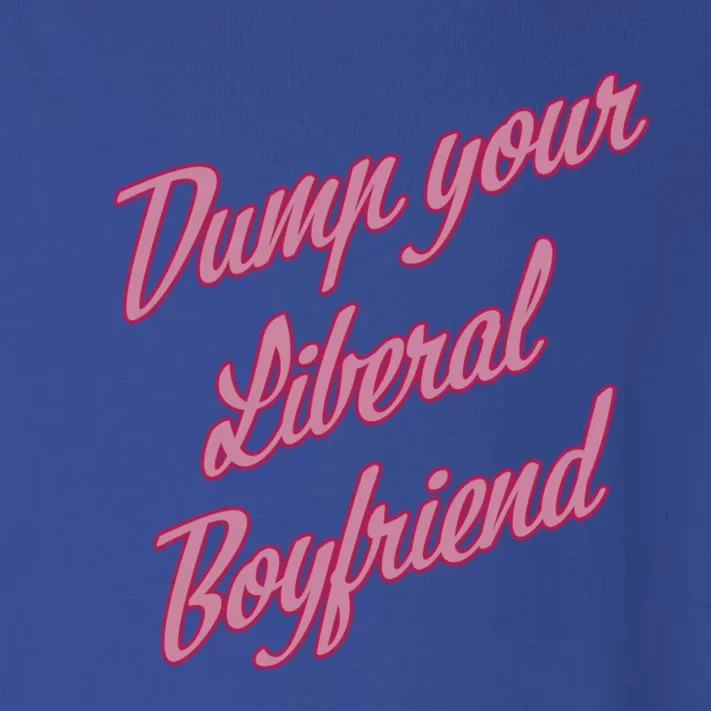 Dump Your Liberal Boyfriend Toddler Long Sleeve Shirt