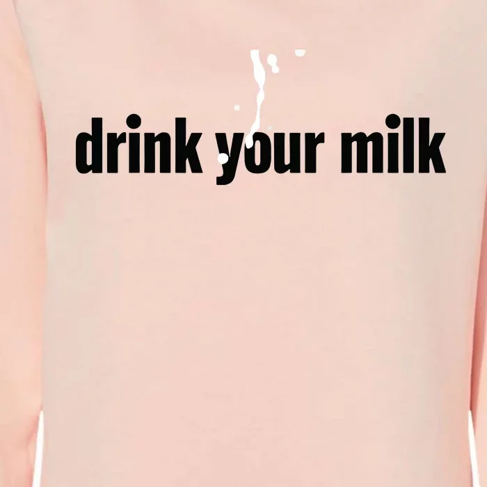 Drink Your Milk Womens California Wash Sweatshirt