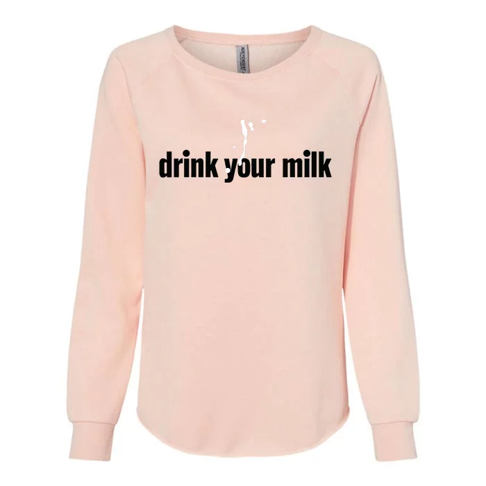 Drink Your Milk Womens California Wash Sweatshirt