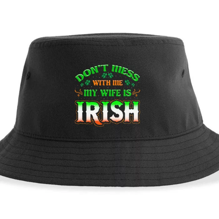 Don't You Mess With Me My Wife's Irish Saint Patrick's Day Sustainable Bucket Hat