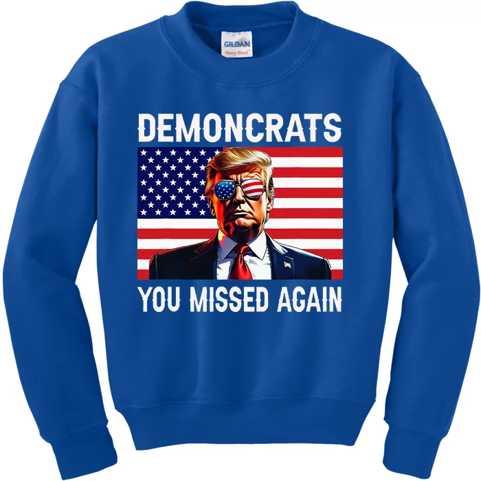 Demoncrats You Missed Again Kids Sweatshirt