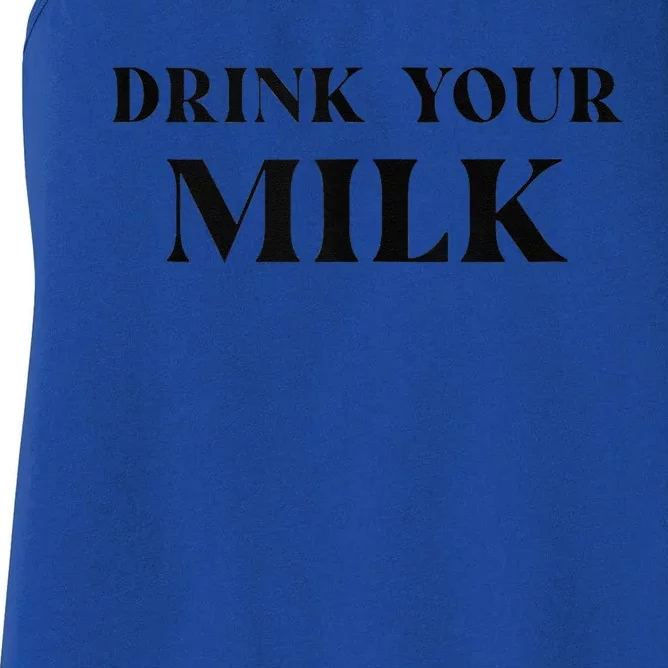 Drink Your Milk Women's Racerback Tank