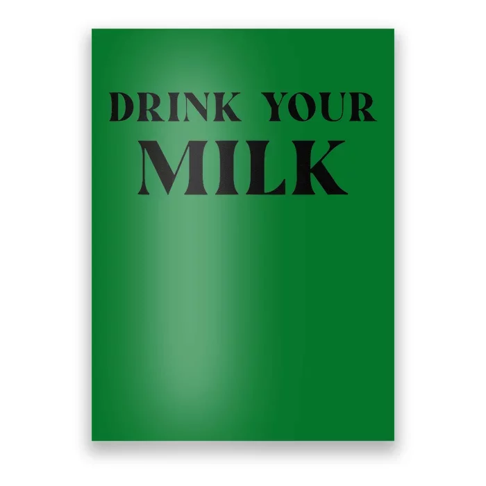 Drink Your Milk Poster