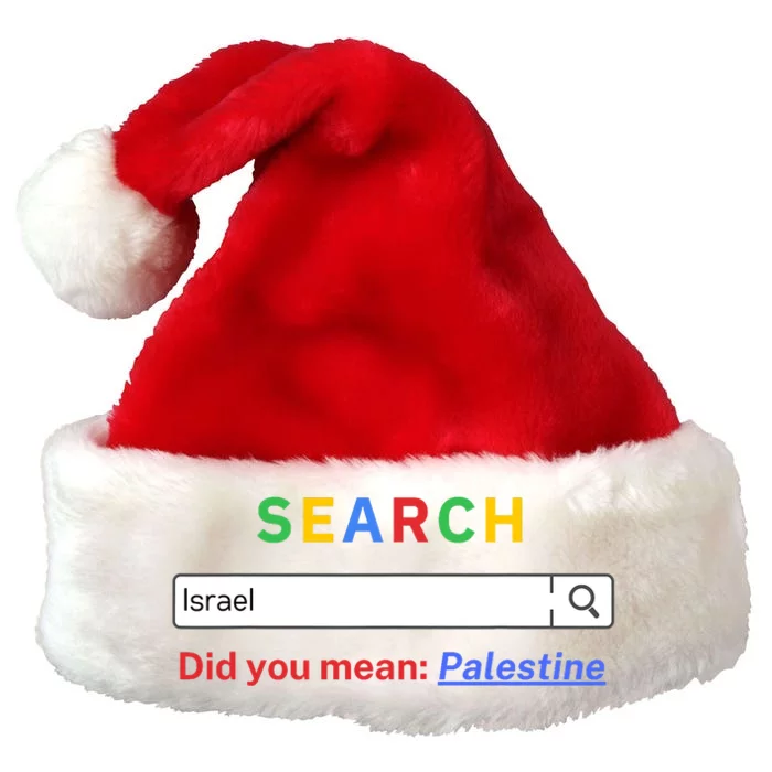 Did You Mean Palestine Free Palestine Gaza Peace Premium Christmas Santa Hat