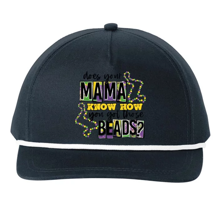 Does Your Mama KnowS How You Got Those Beads Snapback Five-Panel Rope Hat