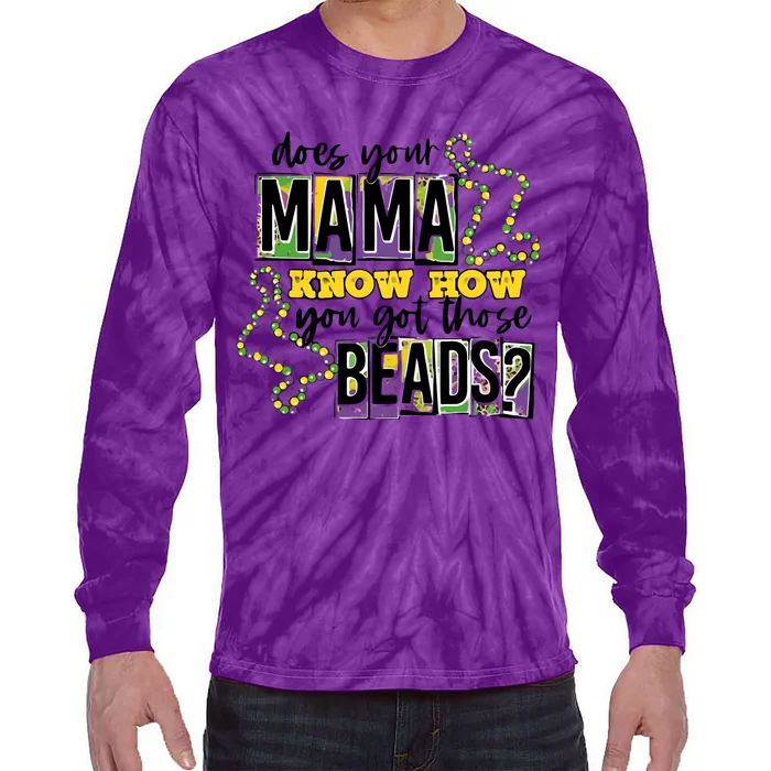 Does Your Mama KnowS How You Got Those Beads Tie-Dye Long Sleeve Shirt