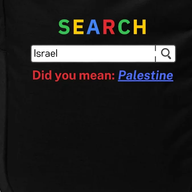 Did You Mean Palestine Free Palestine Gaza Peace Impact Tech Backpack