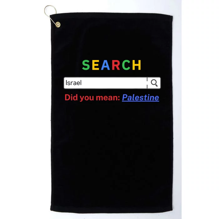 Did You Mean Palestine Free Palestine Gaza Peace Platinum Collection Golf Towel