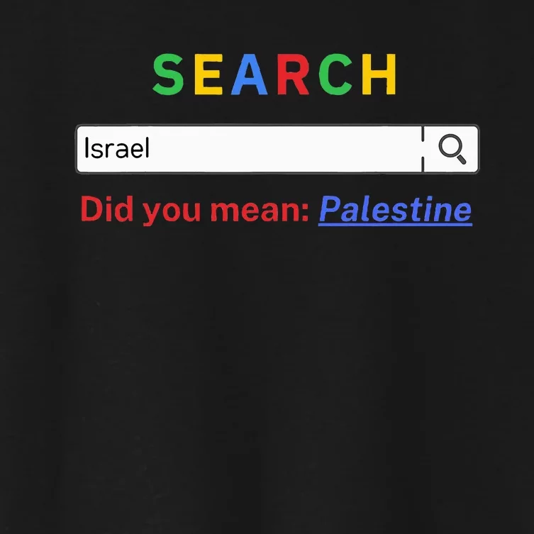 Did you mean Palestine  free Palestine  Gaza Peace Women's Crop Top Tee