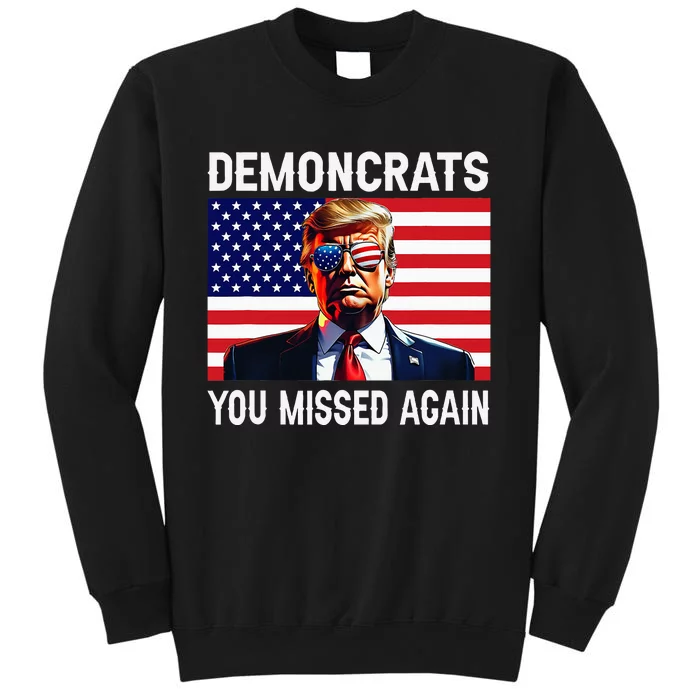 Demoncrats You Missed Again Funny Trump Usa Flag Sweatshirt