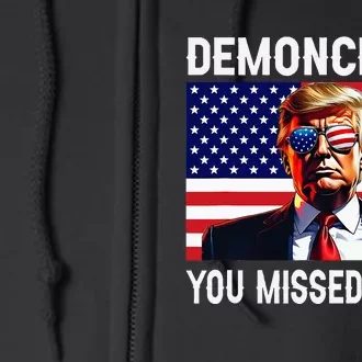 Demoncrats You Missed Again Funny Trump Usa Flag Full Zip Hoodie