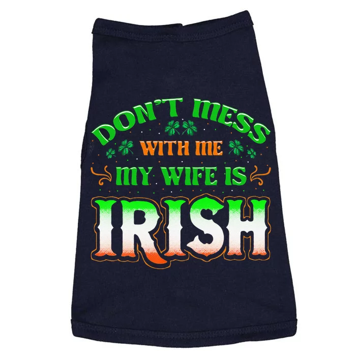 Don't You Mess With Me My Wife's Irish Saint Patrick's Day Doggie Tank