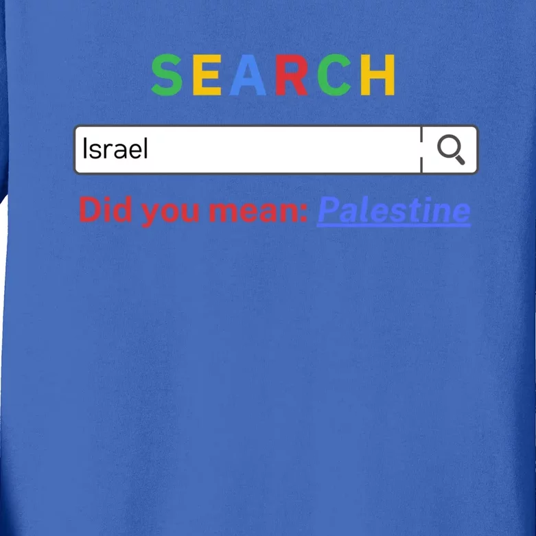 Did You Mean Palestine Gift Free Palestine Gift Gazagift Palestine Gift Kids Long Sleeve Shirt